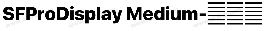 SFProDisplay Medium字体转换 SFProDisplay Medium字体转换